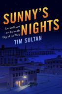 Sunny's Nights di Tim Sultan edito da Random House Usa Inc