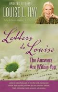 Letters to Louise: The Answers Are Within You (Updated) di Louise L. Hay edito da HAY HOUSE