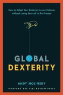 Global Dexterity di Andy Molinsky edito da Harvard Business Review Press