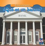 Que Es un Banco = What Is a Bank? di Dana Meachen Rau edito da Gareth Stevens Publishing