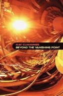 Beyond the Vanishing Point di Ray Cummings edito da Wildside Press