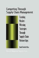 Competing Through Supply Chain Management di David F. Ross edito da Springer US