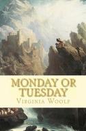 Monday or Tuesday di Virginia Woolf edito da Createspace