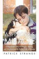 Asperger's Miracle di Patrice Strange edito da Xlibris