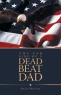 The Far Side of a Dead Beat Dad di David Bryson edito da FriesenPress