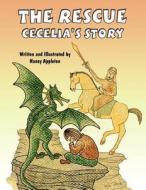 The Rescue: Cecelia's Story di Nancy Appleton edito da America Star Books