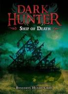 Ship of Death di Benjamin Hulme-Cross edito da Darby Creek Publishing