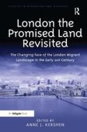 London The Promised Land Revisited di Dr. Anne J. Kershen edito da Taylor & Francis Ltd