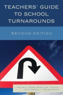 Teachers' Guide to School Turnarounds di Daniel L. Duke, Michael J. Salmonowicz, Pamela D. Tucker edito da Rowman & Littlefield