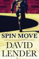 Spin Move di David Lender edito da Amazon Publishing