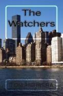 The Watchers di Tom Herrera edito da Createspace