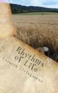 Rhythms of Life di Loretta Livingstone edito da Createspace