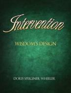 Intervention di Doris Speiginer Wheeler edito da Xulon Press