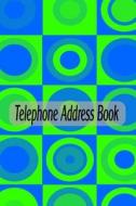 Telephone Address Book: Blank Telephone, Email & Address Book - Large Blue and Green Circles di Blank Books 'n' Journals edito da Createspace