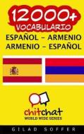 12000+ Espanol - Armenio Armenio - Espanol Vocabulario di Gilad Soffer edito da Createspace