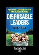 Disposable Leaders: Media and Leadership Coups from Menzies to Abbott (Large Print 16pt) di Rodney Tiffen edito da READHOWYOUWANT