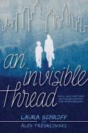 An Invisible Thread: A Young Readers' Edition di Laura Schroff, Alex Tresniowski edito da SIMON & SCHUSTER BOOKS YOU