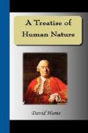 A Treatise Of Human Nature di David Hume edito da Nuvision Publications