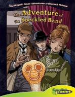 The Adventure of the Speckled Band di Vincent Goodwin edito da GRAPHIC PLANET