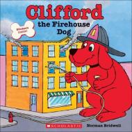 Clifford, the Firehouse Dog di Norman Bridwell edito da PERFECTION LEARNING CORP