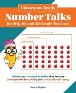 Classroom-Ready Number Talks for Third, Fourth and Fifth Grade Teachers di Nancy Hughes edito da Ulysses Press