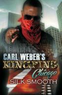 Carl Weber's Kingpins: Chicago di Silk Smooth edito da Kensington Publishing
