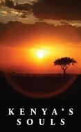Kenya's Souls di Shane Farnell edito da TWO HARBORS PR