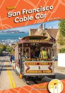 San Francisco Cable Car di Julie Murray edito da DASH