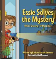 Essie Solves The Mystery di Barbara Barash Simmons edito da Booklocker.com