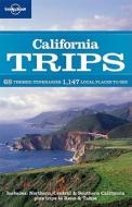 California Trips edito da Lonely Planet Publications Ltd
