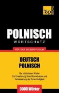 Polnischer Wortschatz Fur Das Selbststudium - 9000 Worter di Andrey Taranov edito da T&p Books