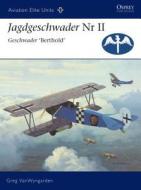 Jagdgeschwader II Geschwader 'berthold' di Greg VanWyngarden edito da Bloomsbury Publishing PLC