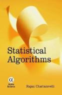 Statistical Algorithms di Rajan Chattamvelli edito da Alpha Science International Ltd