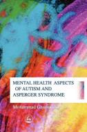 Mental Health Aspects of Autism di Mohammad Ghaziuddin edito da Jessica Kingsley Publishers, Ltd