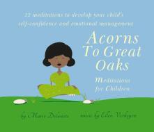 Acorns To Great Oaks (cd) di Marie Delanote edito da Findhorn Press Ltd
