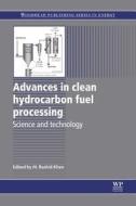 Advances In Clean Hydrocarbon Fuel Processing edito da Elsevier Science & Technology