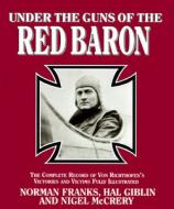 Under The Guns Of The Red Baron di MCCRERY  NIGEL edito da Grub Street