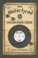 The Motorhead Collector's Guide di Mick Stevenson edito da Cherry Red Books