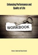 Enhancing Performance and Quality of Life Workbook di Steven J. Danish, Tanya Forneris edito da FIT PUB