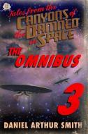Tales from the Canyons of the Damned: Omnibus No. 3: Color Edition di Peter Cawdron, Samuel Peralta, Nathan M. Beauchamp edito da LIGHTNING SOURCE INC