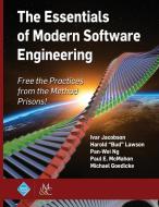 The Essentials of Modern Software Engineering di Ivar Jacobson, Harold "Bud" Lawson, Pan-Wei Ng, Paul E. McMahon, Michael Goedicke edito da Morgan & Claypool Publishers