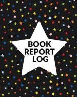 Book Report Log Book For Kids: Reading P di TERESA ROTHER edito da Lightning Source Uk Ltd