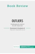 Book Review: Outliers by Malcolm Gladwell di 50minutes edito da 50Minutes.com