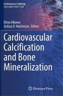 Cardiovascular Calcification and Bone Mineralization edito da Springer International Publishing