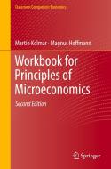 Workbook For Principles Of Microeconomics di Martin Kolmar, Magnus Hoffmann edito da Springer Nature Switzerland AG