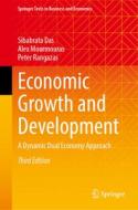 Economic Growth and Development di Sibabrata Das, Peter Rangazas, Alex Mourmouras edito da Springer International Publishing