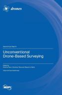 Unconventional Drone-Based Surveying edito da MDPI AG