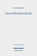 Unveräußerliche Rechte di Elias Moser edito da Mohr Siebeck GmbH & Co. K