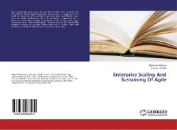 Enterprise Scaling And Sustaining Of Agile di Vishal Venkatesan, Sourabh Shukla edito da LAP Lambert Academic Publishing