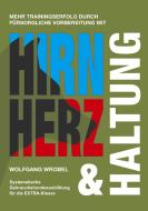 Hirn Herz & Haltung di Wolfgang Wrobel edito da tredition